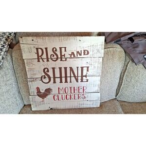 Rise And Shine Mother Cluckers‎ - Rooster Farm Rustic Handmade Wood Sign 20x20